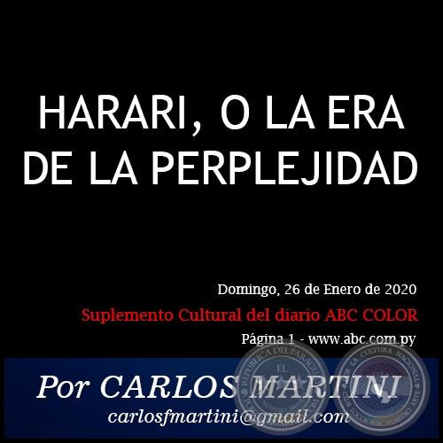 HARARI, O LA ERA DE LA PERPLEJIDAD - Por CARLOS MARTINI - Domingo, 26 de Enero de 2020